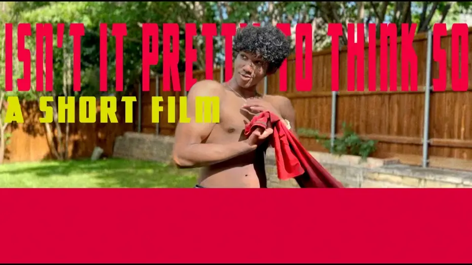Watch film Isn't It Pretty to Think So — Isn't It Pretty To Think So | A Short Film