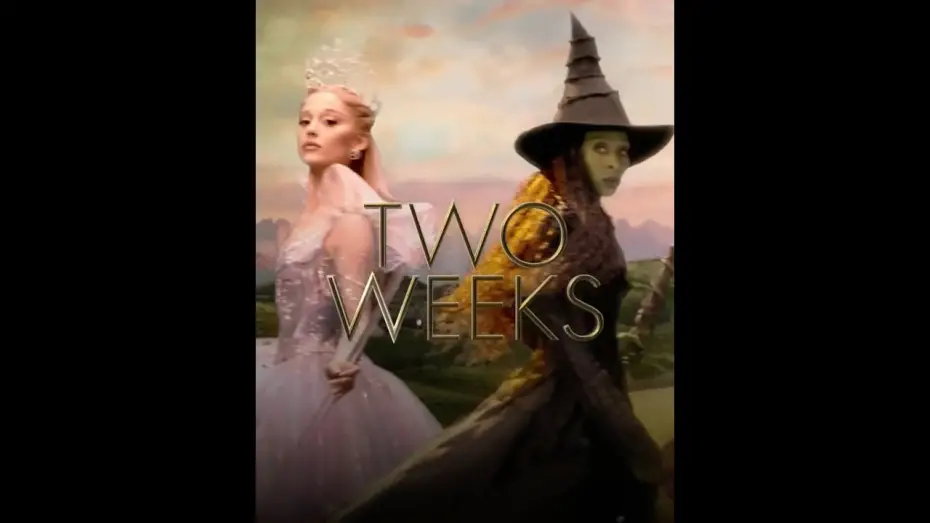 Watch film Wicked Part Two | Two weeks until we&rsquo;re all changed for good