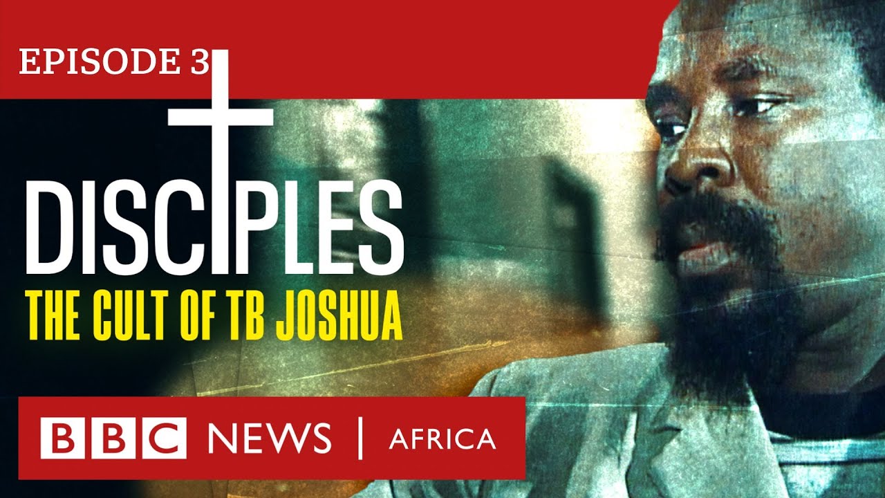 Watch film Disciples: The Cult of TB Joshua | DISCIPLES: The Cult of TB Joshua, Ep 3 - The Collapse -  BBC Africa Eye documentary