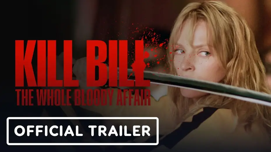 Watch film Kill Bill: The Whole Bloody Affair | Official Trailer