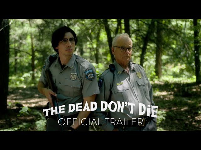 Watch film The Dead Don't Die | Official Trailer