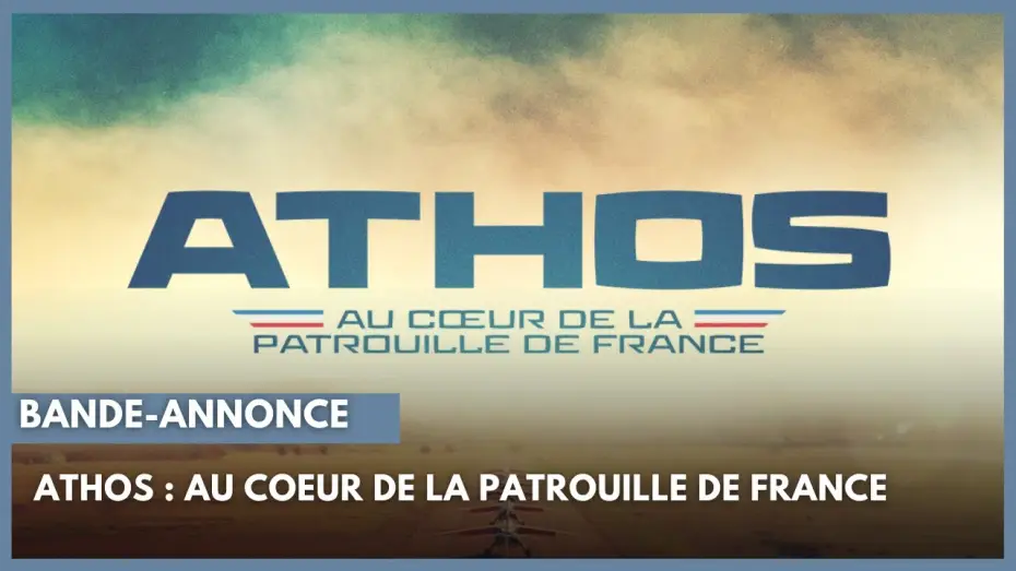 Watch film ATHOS - Au cœur de la Patrouille de France — ATHOS – Au cœur de la Patrouille de France au cinéma dès le 25 février | BANDE-ANNONCE OFFICIELLE