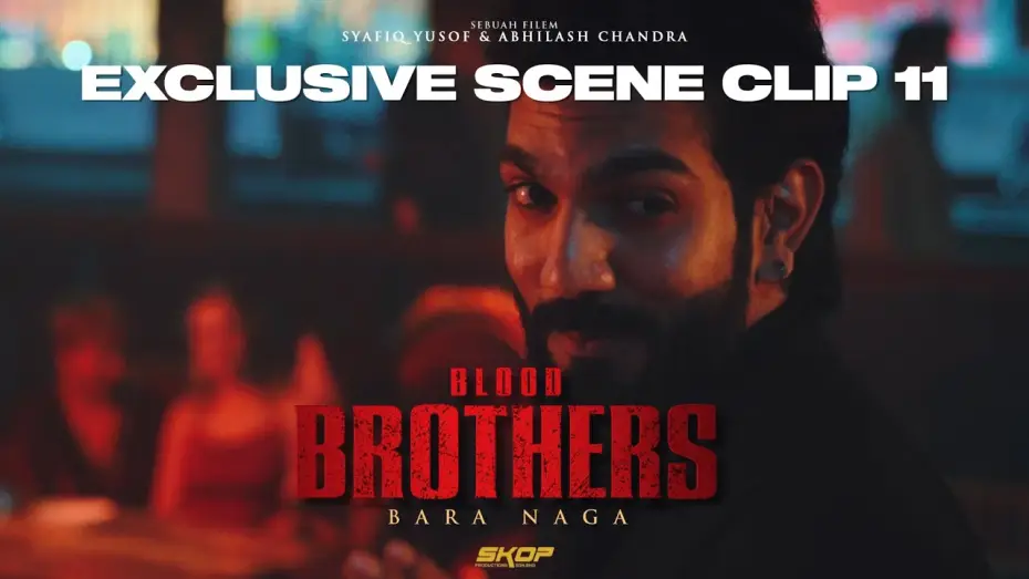 Watch film Blood Brothers: Bara Naga | BLOOD BROTHERS : BARA NAGA - Bluetooth Connected!
