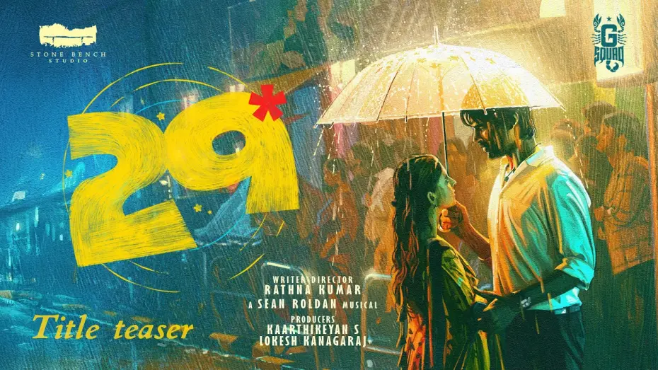Watch film 29 | 29 - Title Teaser | Rathnakumar | Kaarthikeyan S | Lokesh | Karthik Subbaraj | Stone Bench | G Squad