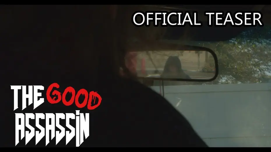 Watch film The Good Assassin — THE GOOD ASSASSIN - Teaser Trailer