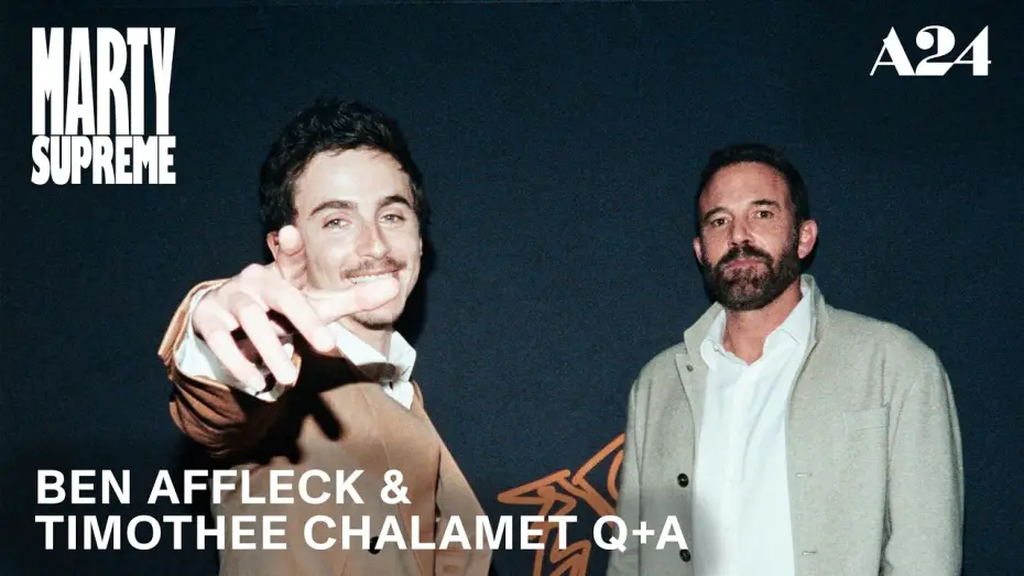 Watch film Marty Supreme | Ben Affleck & Timoth&eacute;e Chalamet Q+A