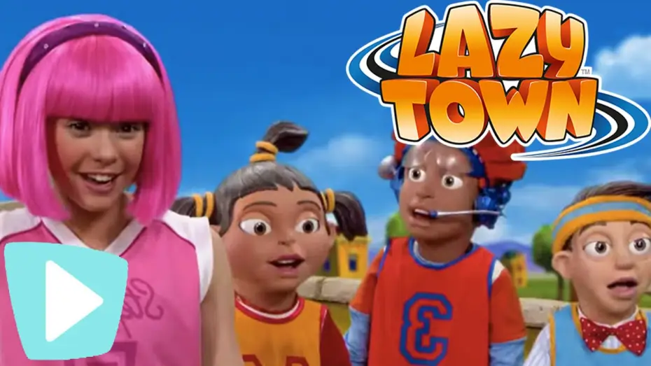 Video for the series LazyTown — Lazy Town | Brand New Series 4