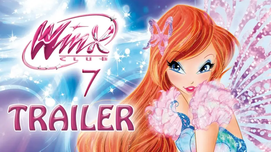 Video for the series Winx Club — Winx Club - Season 7 - Official Trailer