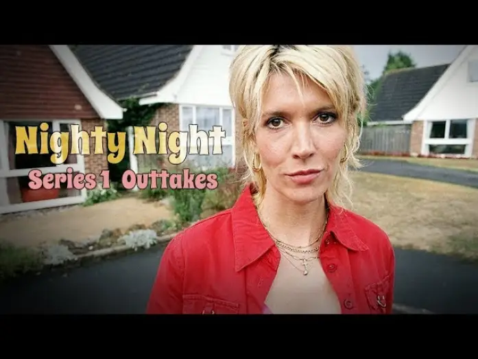 Video for the series Nighty Night — Nighty Night - Series 1 - Outtakes