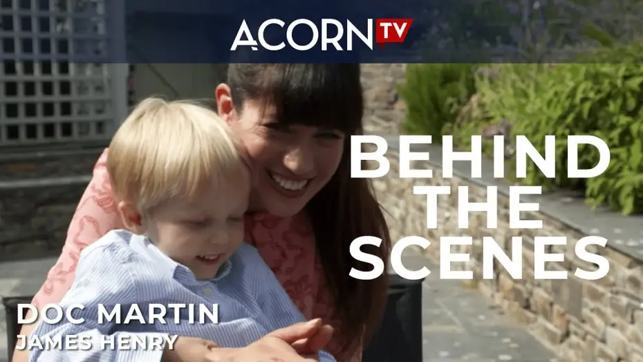 Video for the series Doc Martin — Acorn TV Exclusive | Doc Martin Behind the Scenes: Meeting James Henry