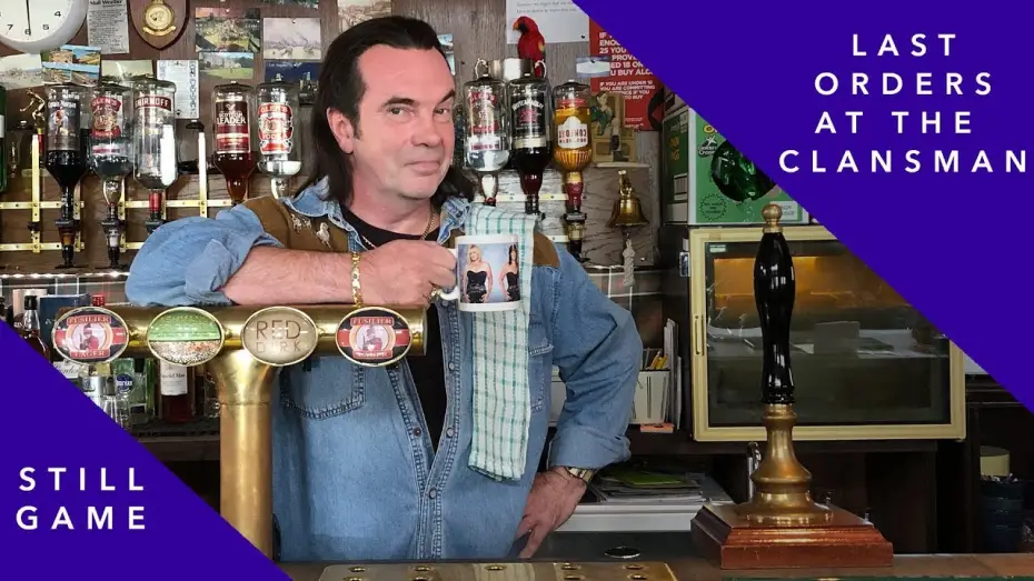 Video for the series Still Game — Last orders at the Clansman | Still Game
