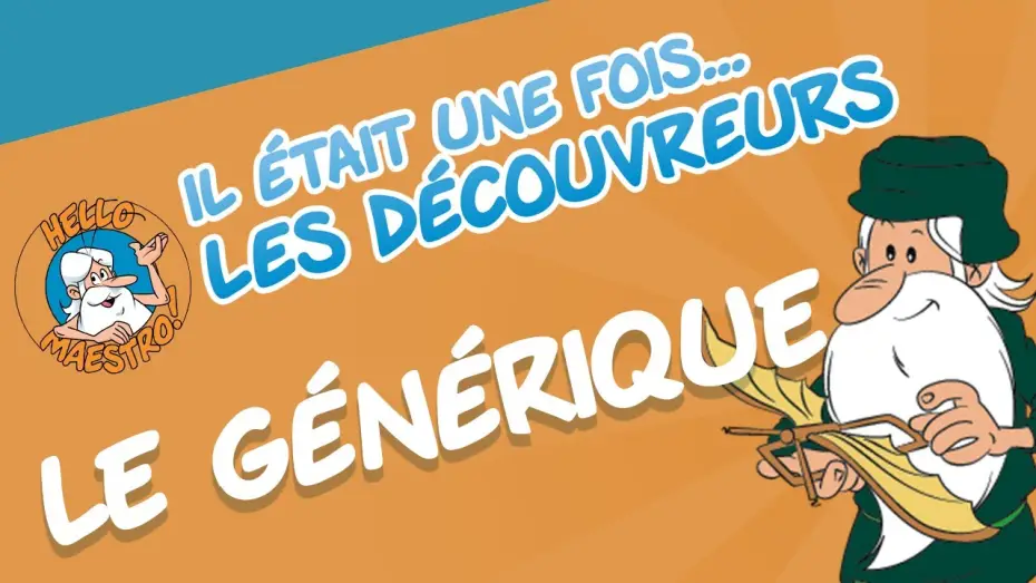 Video for the series Once Upon a Time... The Discoverers — Il était une fois... Les Découvreurs - Le Générique