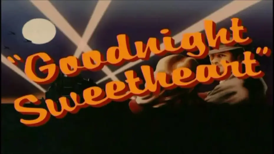Video for the series Goodnight Sweetheart — Goodnight Sweetheart Series 1-6 Intro - (UK,1993-1999)