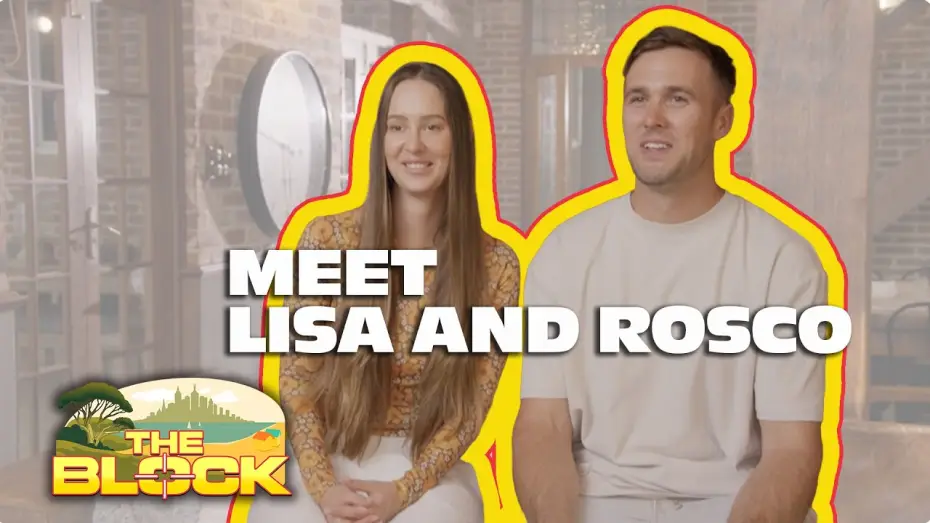 Video for the series The Block — Meet Lisa and Rosco | The Block 2026