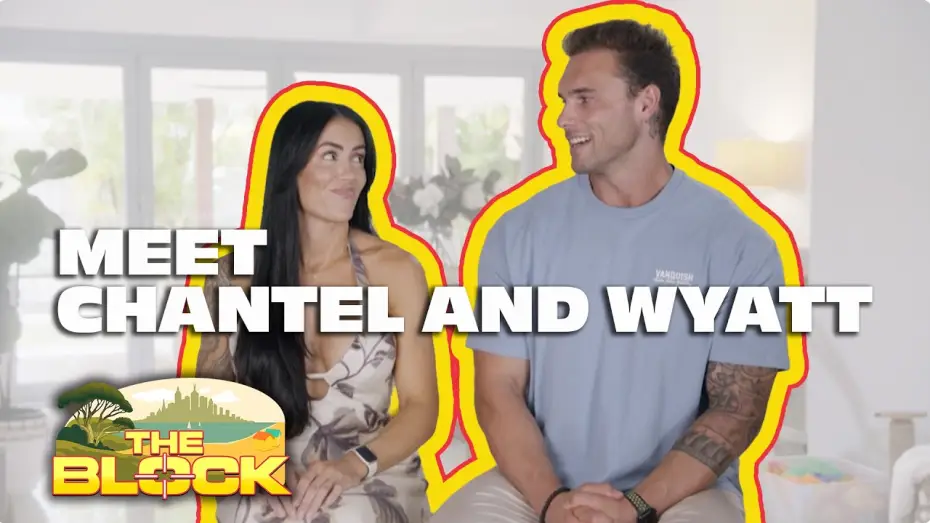 Video for the series The Block — Meet Chantel and Wyatt | The Block 2026