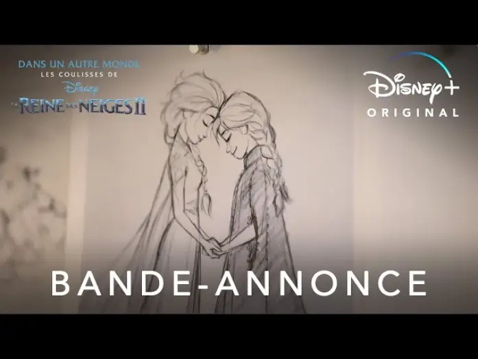 Video for the series Into the Unknown: Making Frozen II — Dans un autre monde : Les coulisses de La Reine des Neiges 2 - Dès le 26 juin sur Disney+