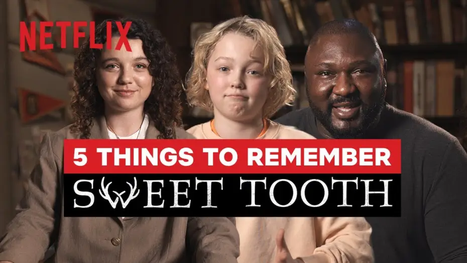 Video for the series Sweet Tooth — 5 Things to Remember from Sweet Tooth