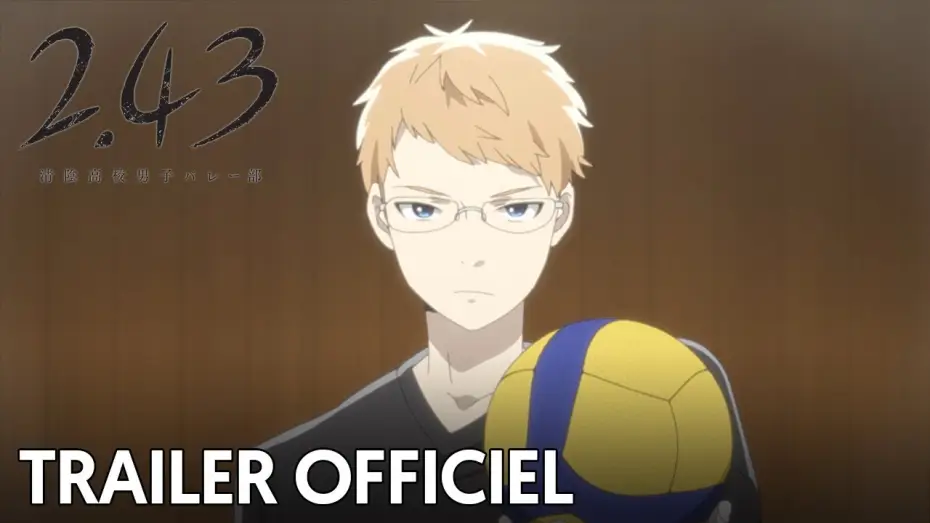 Video for the series 2.43: Seiin High School Boys Volleyball Team — 2.43: Seiin High School Boys Volleyball Team - Bande Annonce [VOST]
