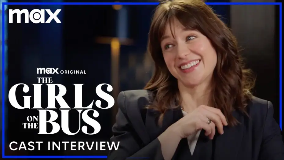 Video for the series The Girls on the Bus — Season 1 — The Cast of the Girls On The Bus Give Max Characters Advice