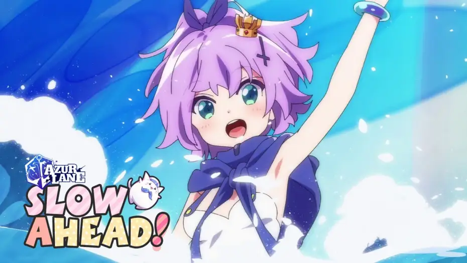 Video for the series Anime AzurLane: Slow Ahead! — Anime AzurLane : Slow Ahead ! - Teaser [VOST]