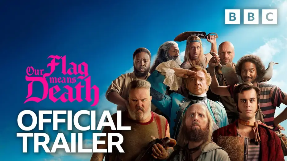 Видео к сериалу Our Flag Means Death — Official Trailer