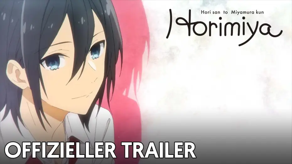 Видео к сериалу Horimiya — Horimiya | Offizieller trailer