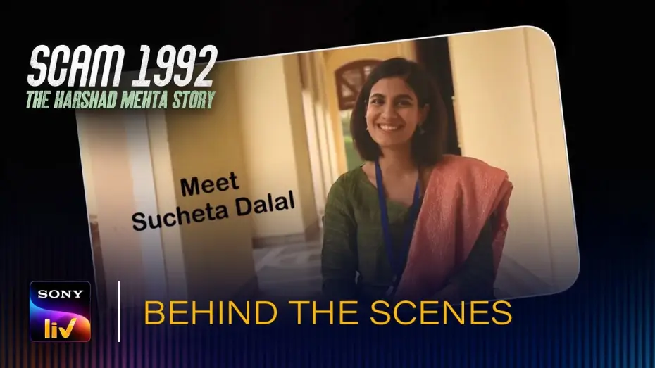 Video for the series Scam 1992: The Harshad Mehta Story — Scam 1992 - Meet Sucheta | Behind The Scenes
