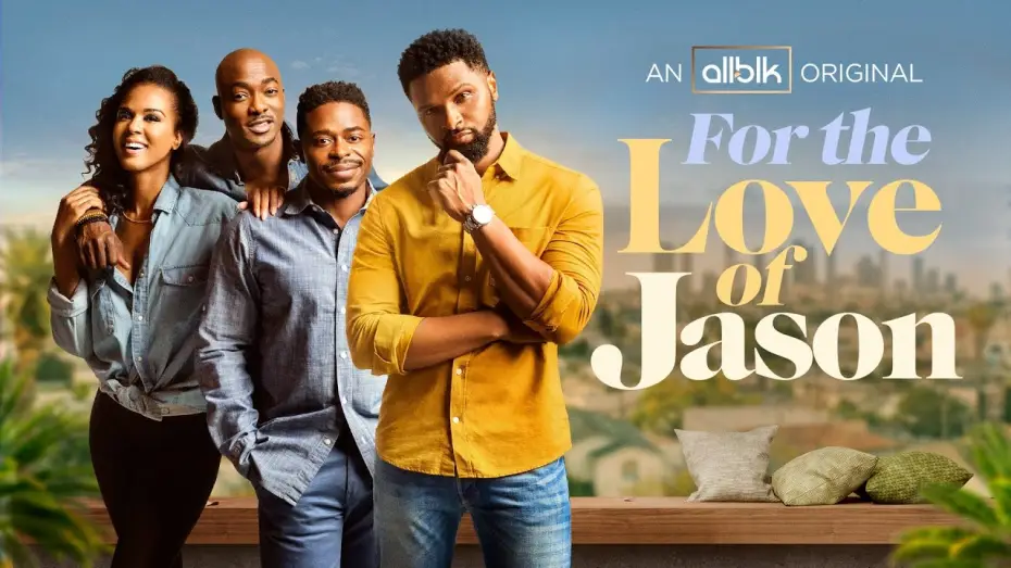 Video for the series For the Love of Jason — For The Love of Jason | Official Trailer (HD) | ALLBLK Original Series