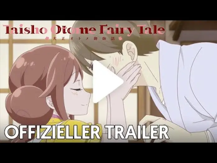 Video for the series Taisho Otome Fairy Tale — Taisho Otome FairyTale | Offizieller Trailer