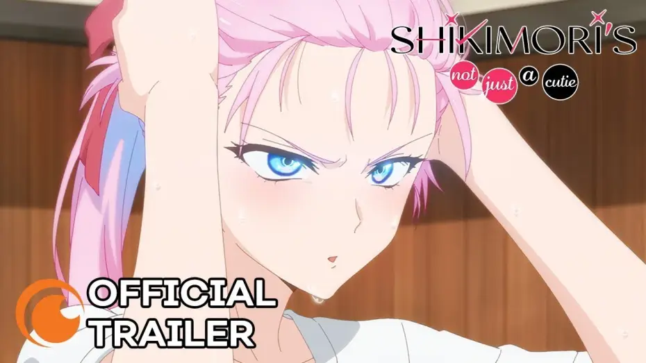 Видео к сериалу Shikimori's Not Just a Cutie — Shikimori's Not Just a Cutie | OFFICIAL TRAILER