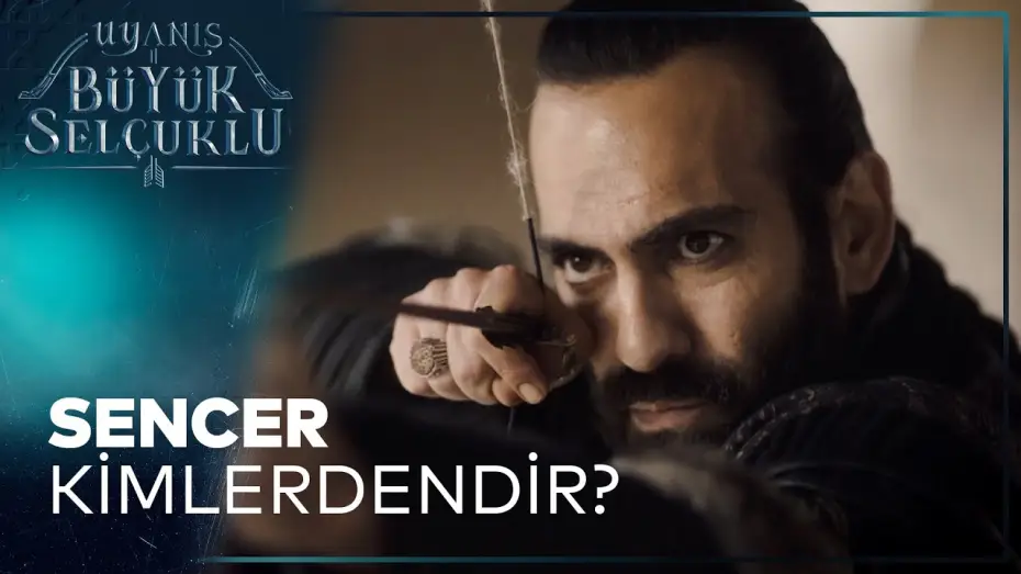 Video for the series The Great Seljuks — Uyanış Büyük Selçuklu 6. Bölüm - Sencer Kimlerdendir?