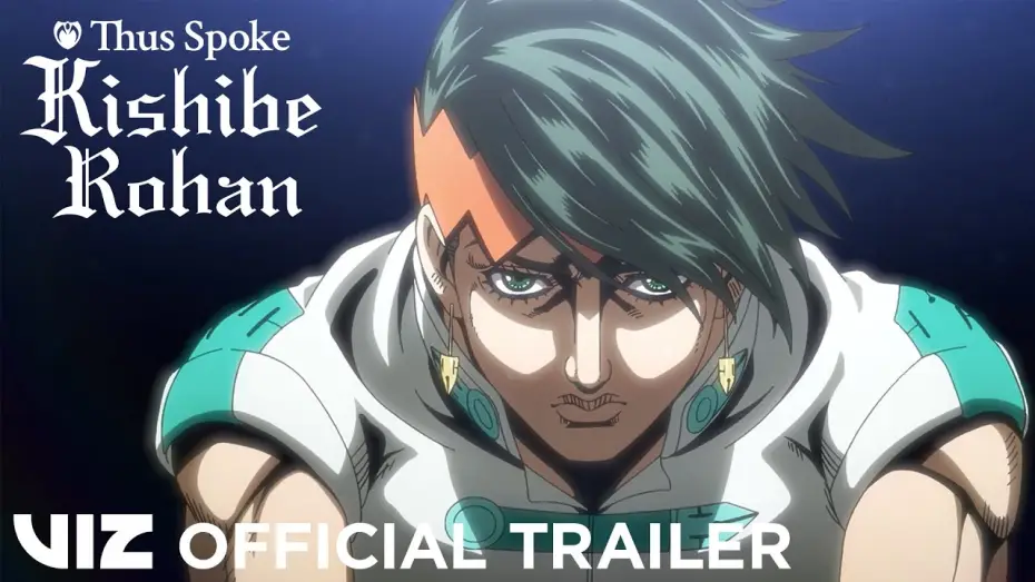 Video for the series Thus Spoke Kishibe Rohan — Official VIZ Trailer
