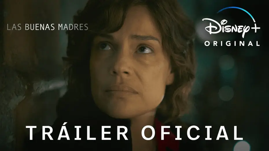 Video for the series The Good Mothers — Las Buenas Madres  | Tráiler Oficial en Castellano | Disney+