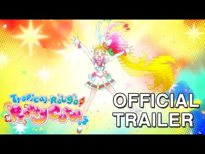 Video for the series Tropical-Rouge! Precure — Tropical-Rouge! Pretty Cure | Official Trailer | Toei Animation