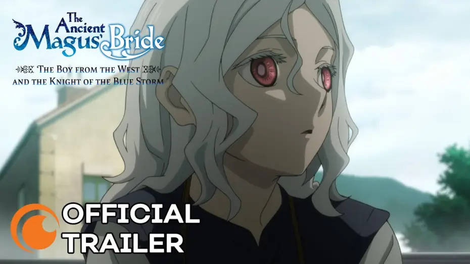 Video for the series The Ancient Magus' Bride: The Boy from the West and the Knight of the Blue Storm — Official Trailer 2