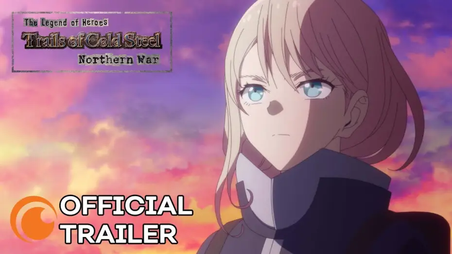 Video for the series The Legend of Heroes: Trails of Cold Steel - Northern War — Official Trailer [Subtitled]