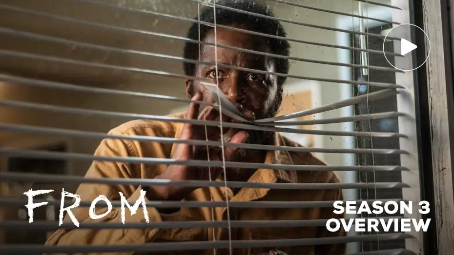 Видео к сериалу FROM — Season 3 Overview