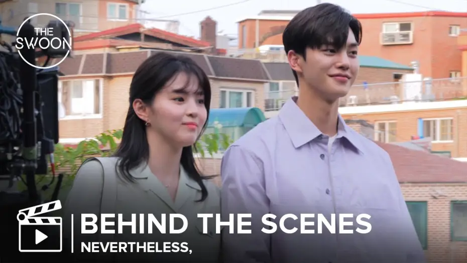 Video for the series Nevertheless, — [Behind the Scenes] Song Kang and Han So-hee wrap up a whirlwind romance | Nevertheless, [ENG SUB]