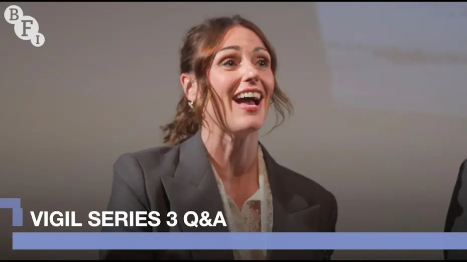 Video for the series Vigil — Suranne Jones, Rose Leslie and the makers of Vigil, Series 3 | BFI Q&A