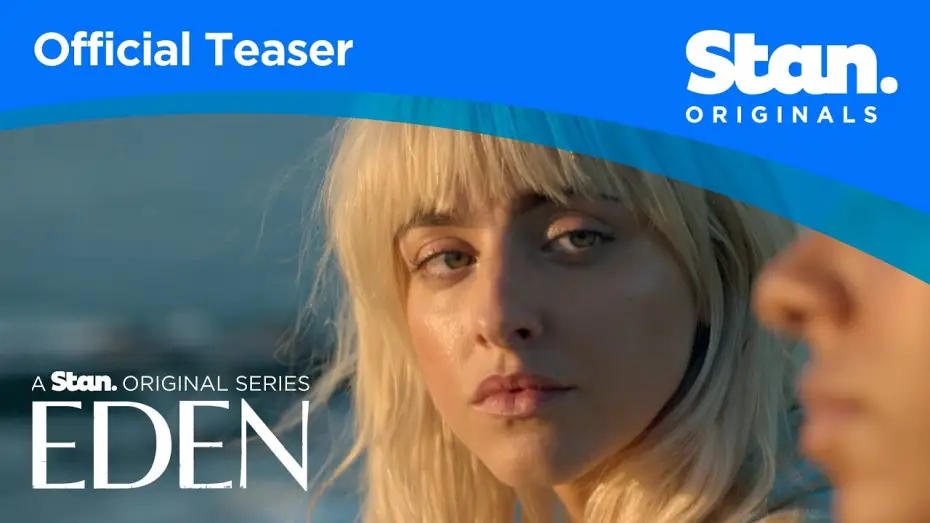 Video for the series Eden — Eden | OFFICIAL TEASER #2 | A Stan Original Series.