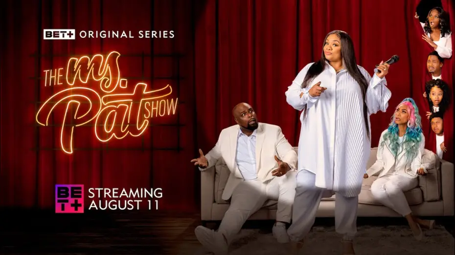 Video for the series The Ms. Pat Show — BET+ Original | The Ms. Pat Show Season 2