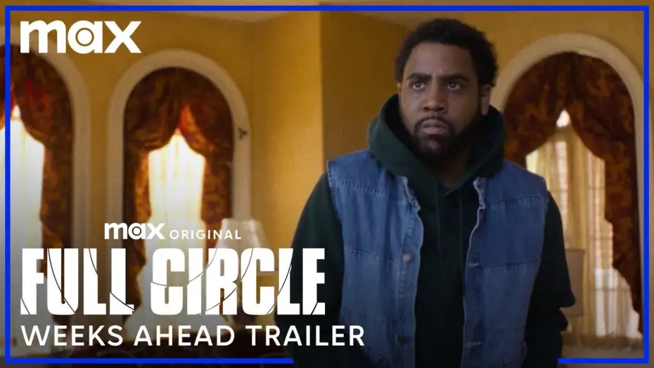 Video for the series Full Circle — Weeks Ahead Trailer