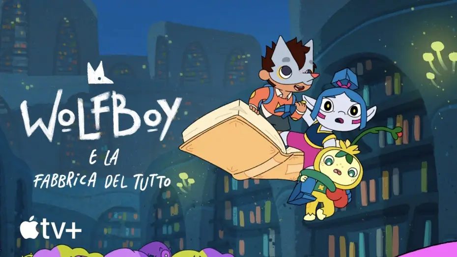 Видео к сериалу Wolfboy and the Everything Factory — Trailer ufficiale