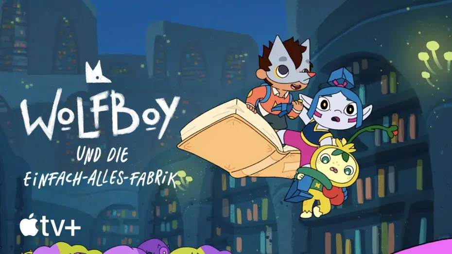 Видео к сериалу Wolfboy and the Everything Factory — Offizieller Trailer