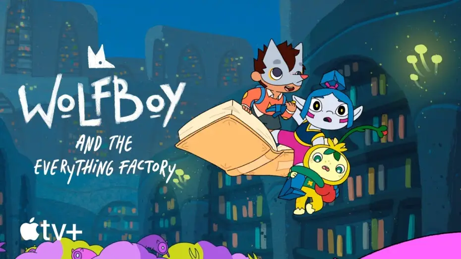 Видео к сериалу Wolfboy and the Everything Factory — Official Trailer