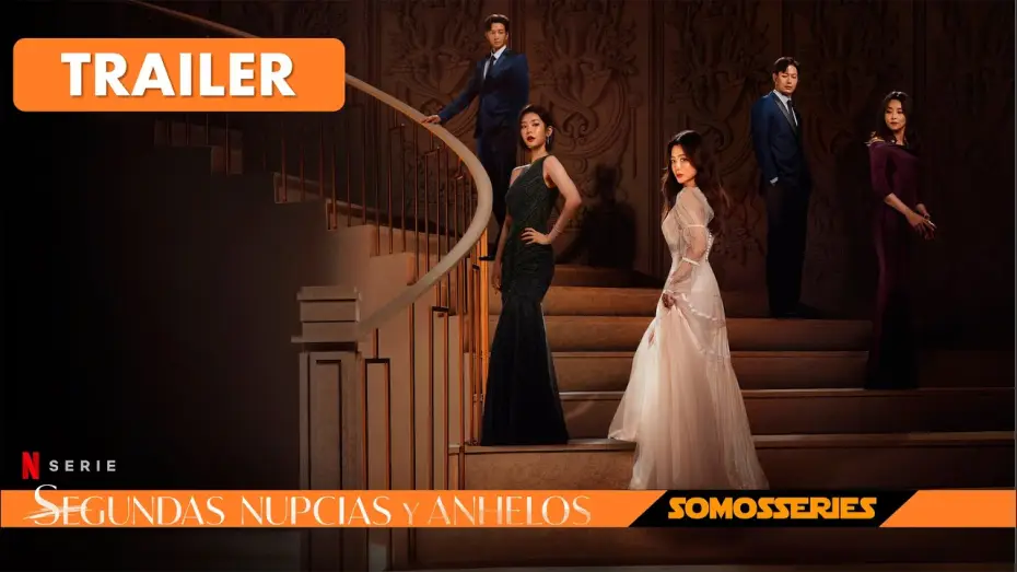 Video for the series Remarriage & Desires — Segundas Nupcias y Anhelos Netflix Tráiler Español