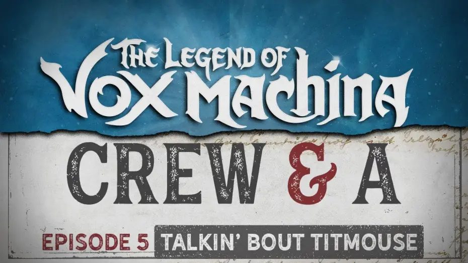 Video for the series The Legend of Vox Machina — Crew & A Episode 5: Talkin' Bout Titmouse