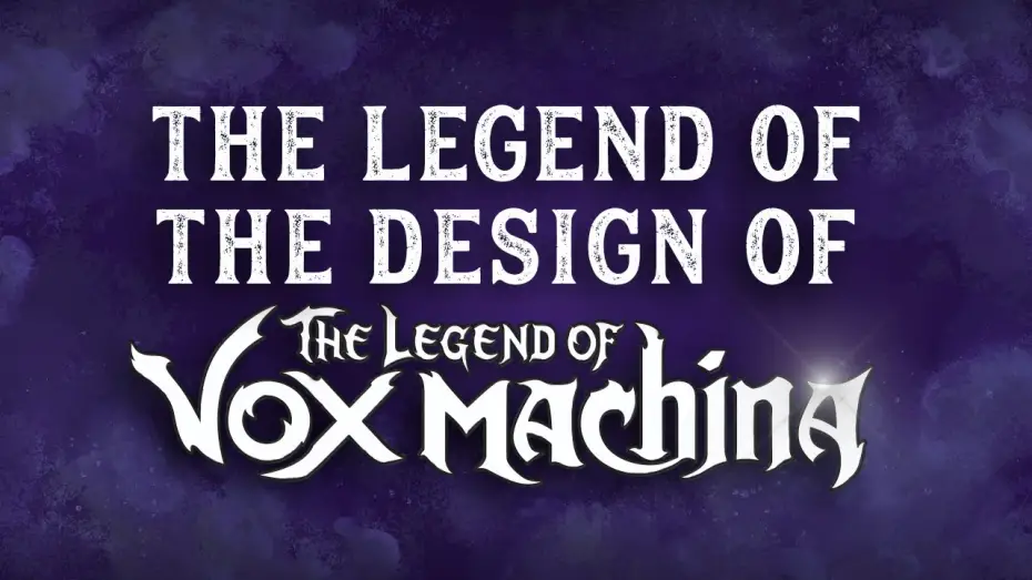 Video for the series The Legend of Vox Machina — The Legend of the Design of The Legend of Vox Machina