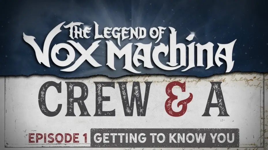 Video for the series The Legend of Vox Machina — Crew & A Episode 1: Getting to Know You