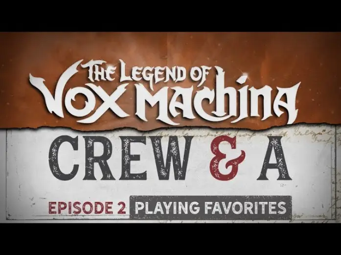Video for the series The Legend of Vox Machina — Crew & A Episode 2: Playing Favorites